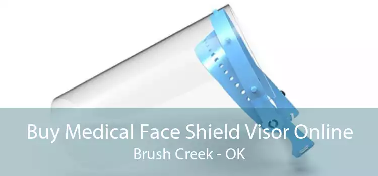 Buy Medical Face Shield Visor Online Brush Creek - OK